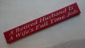 A Retired Husband Is A Wife's Full Time Job