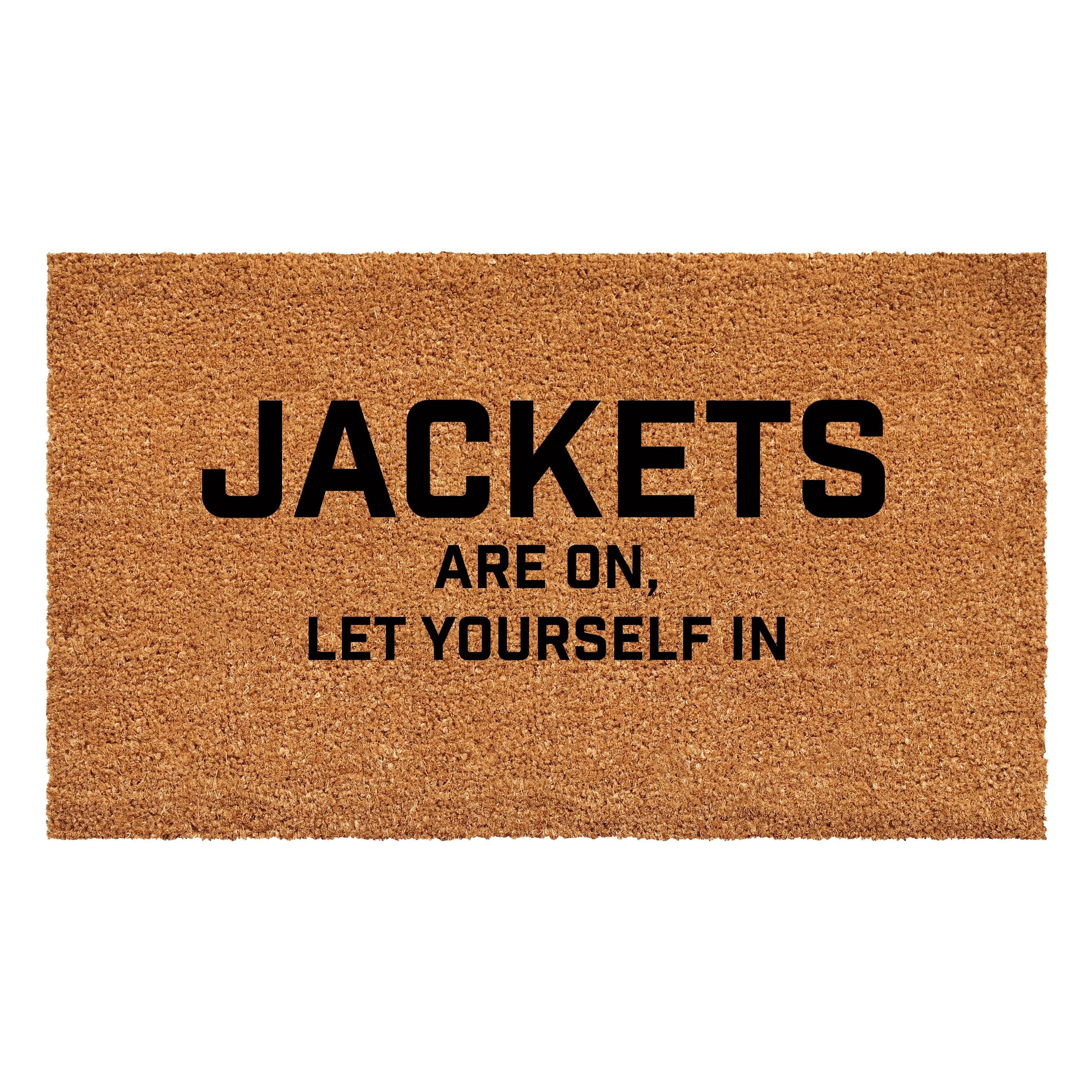 Jackets are on Let Yourself in Doormat